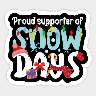 Proud supporter of Snow Days, Funny Christmas Gift Sticker